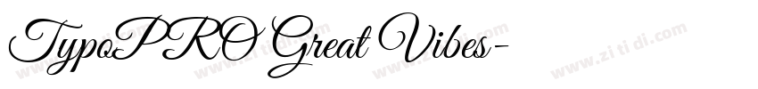 TypoPRO Great Vibes字体转换